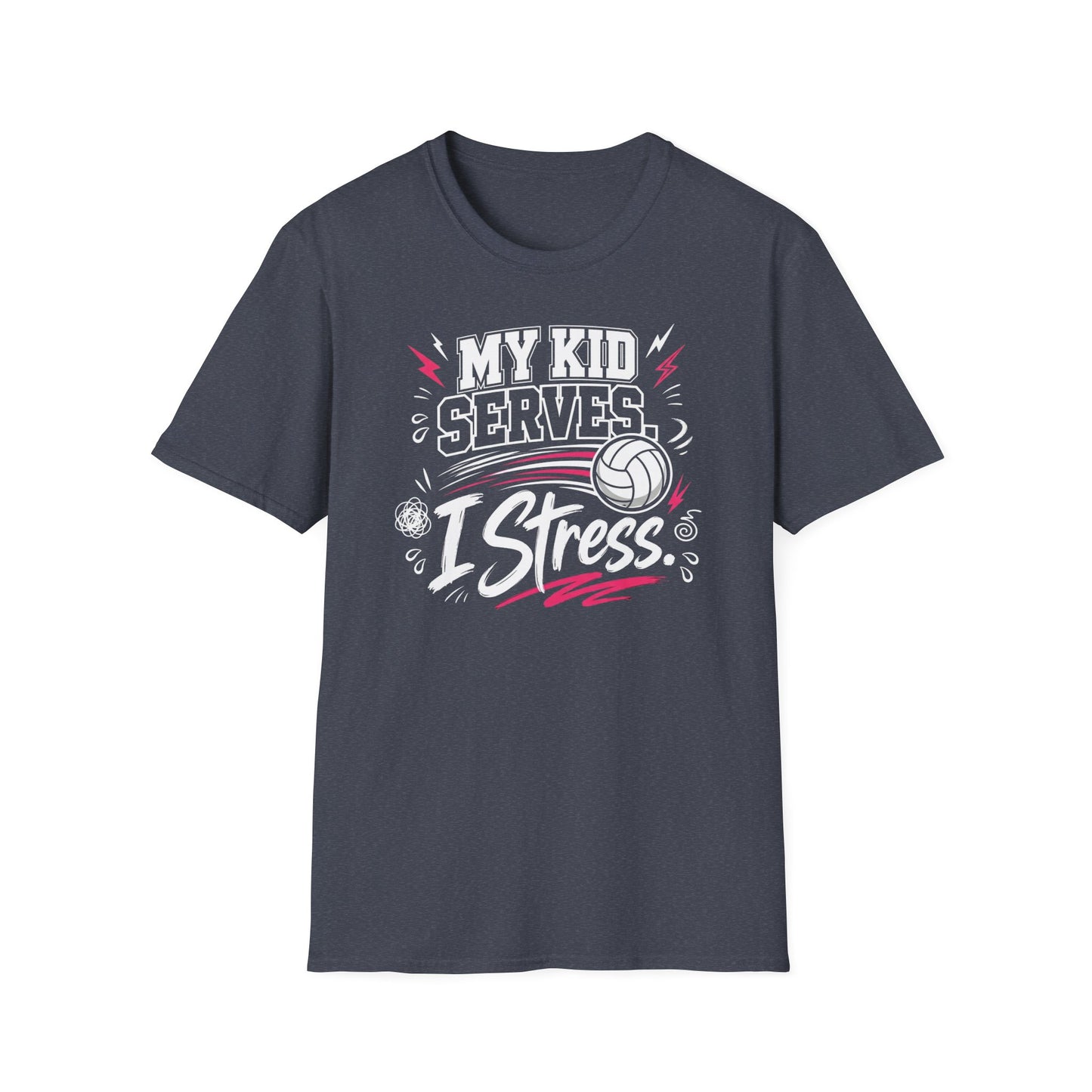 My kid serves I stress volleyball T-Shirt
