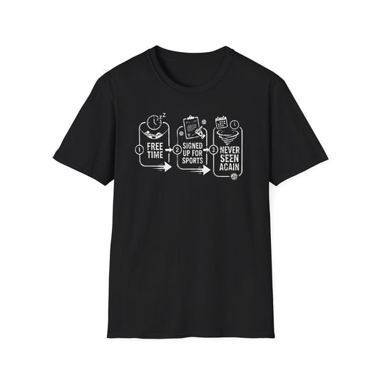 Free time signed up for sports never seen again volleyball T-Shirt