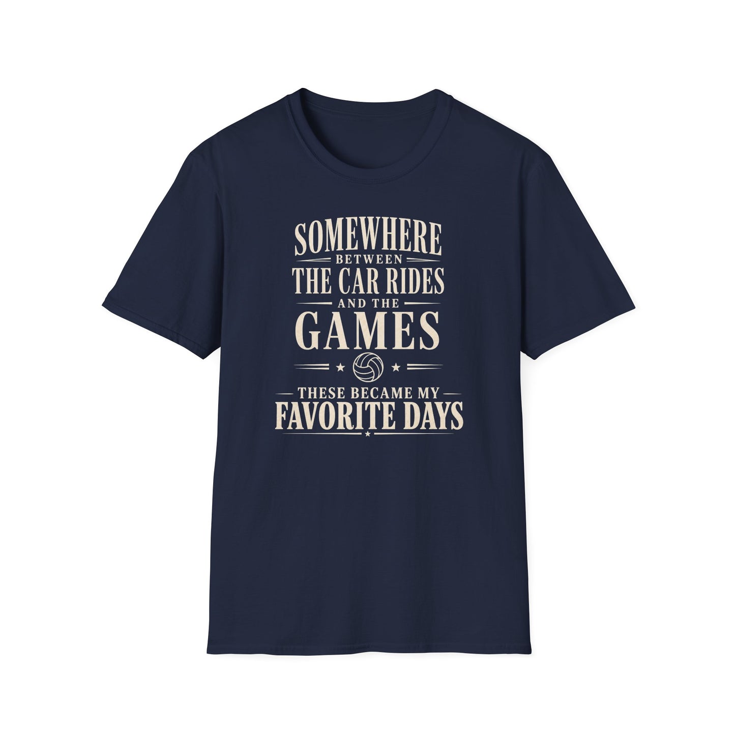 Somewhere between car rides and the games these became my favorite days volleyball T-Shirt