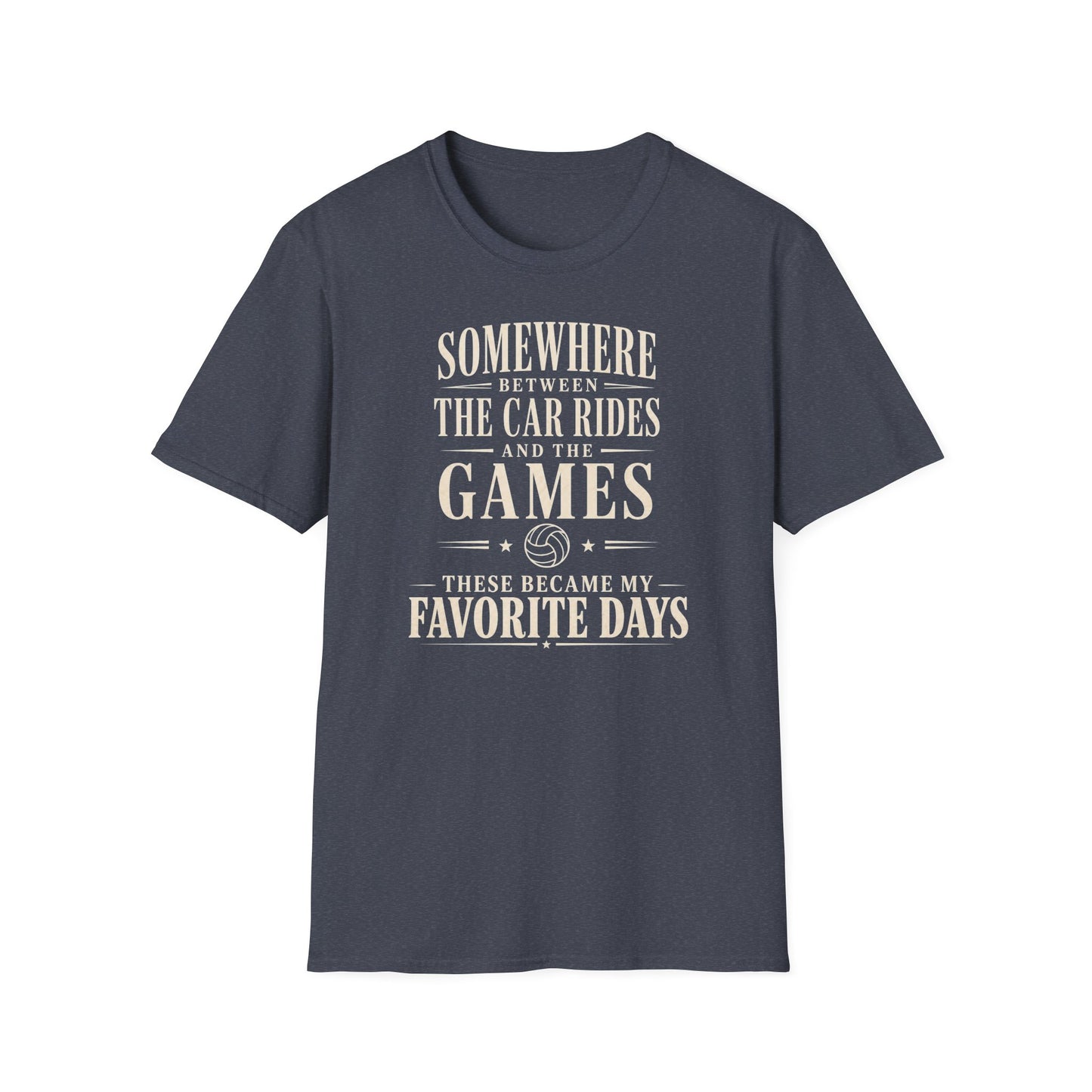 Somewhere between car rides and the games these became my favorite days volleyball T-Shirt