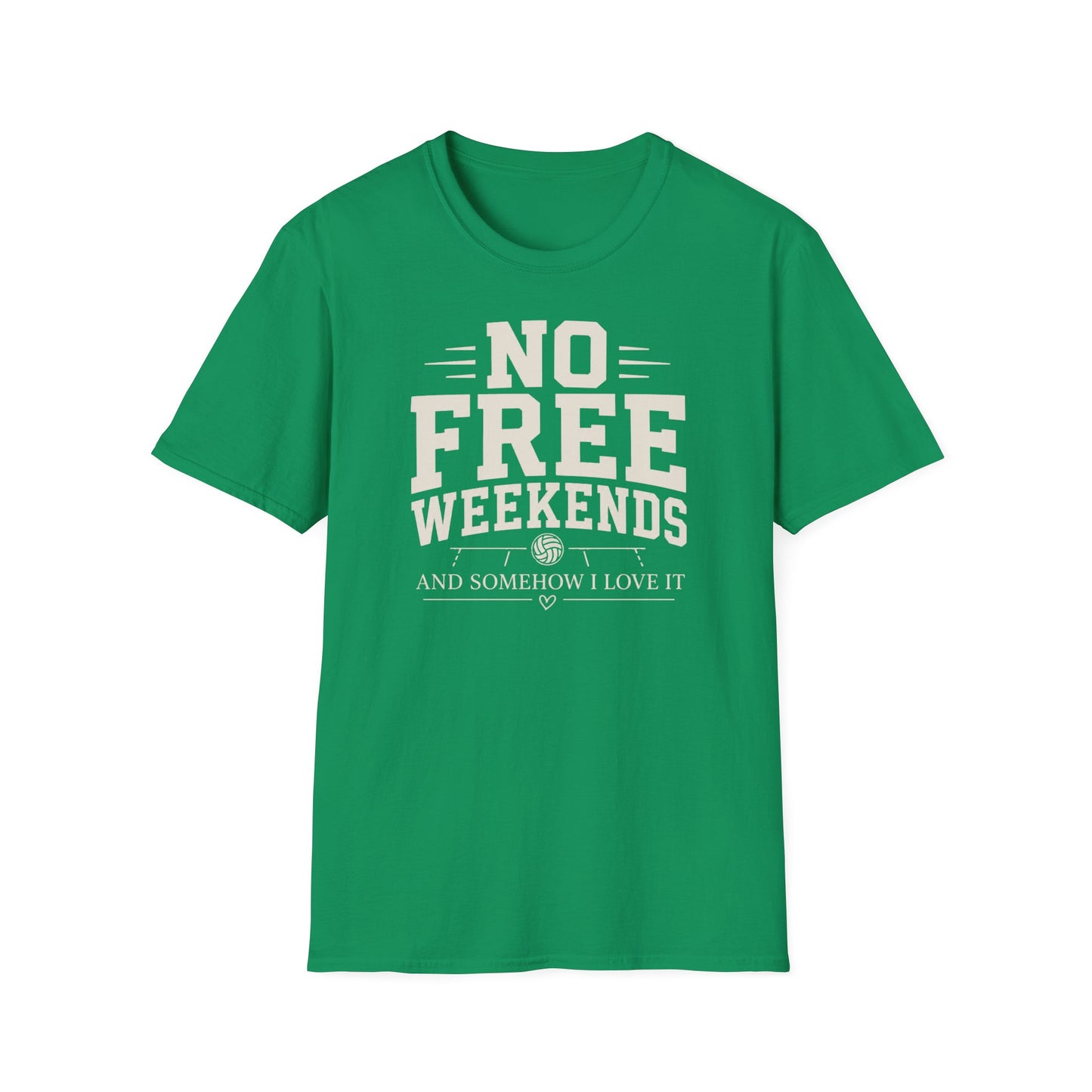 No free weekends love it volleyball T-Shirt