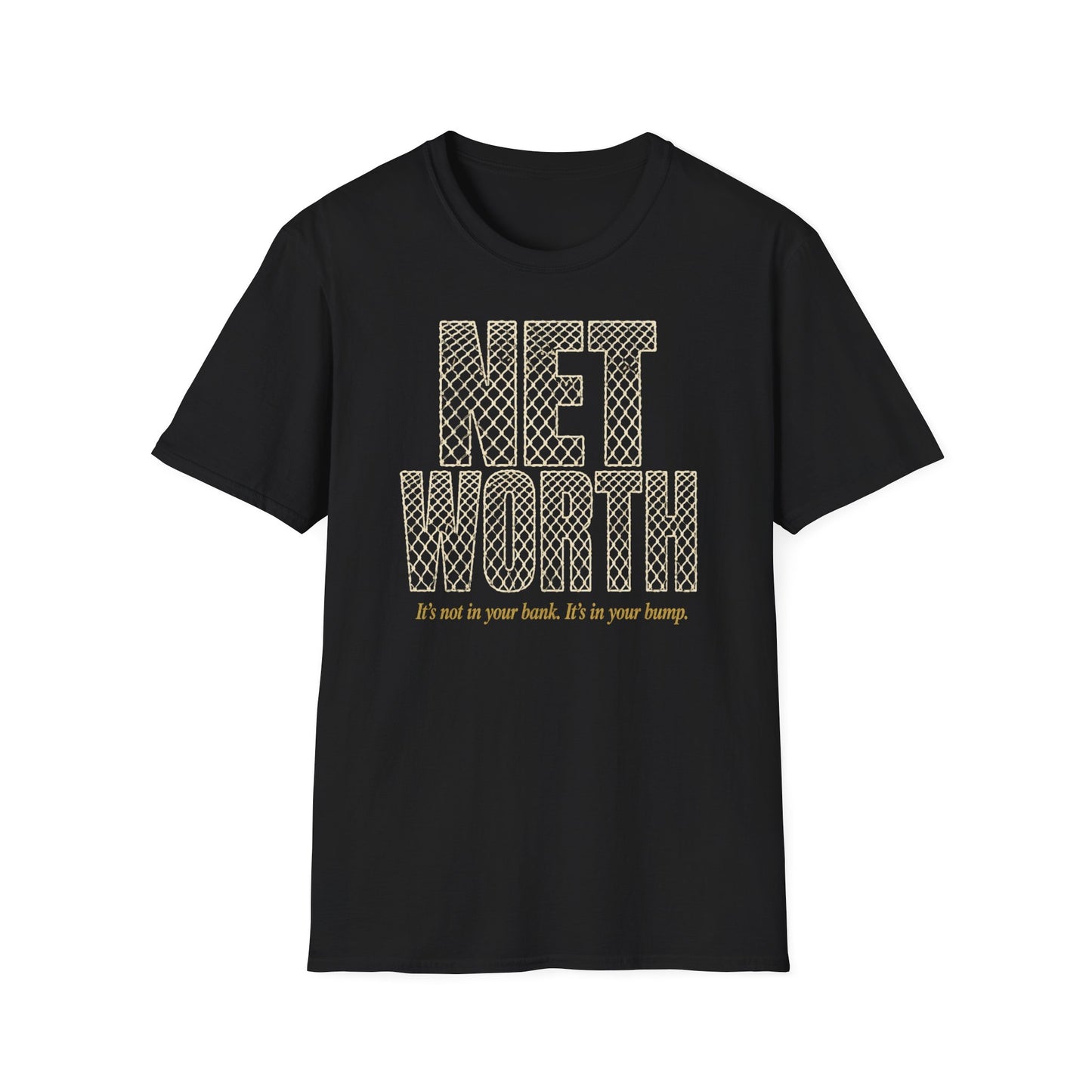 Net worth not in your bank. It's in your bump volleyball T-Shirt