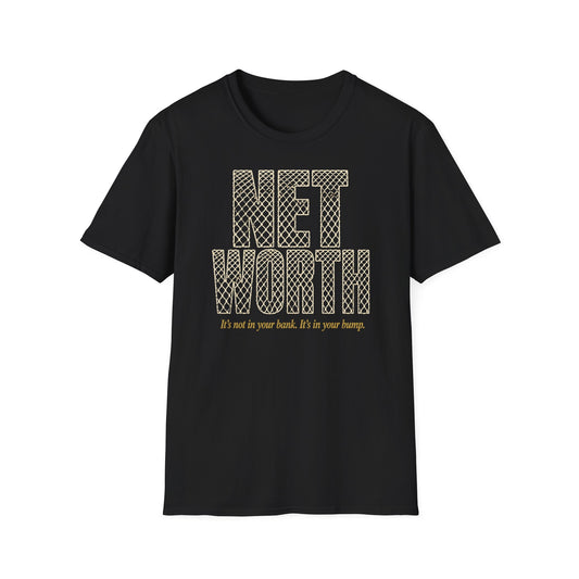 Net worth not in your bank. It's in your bump volleyball T-Shirt