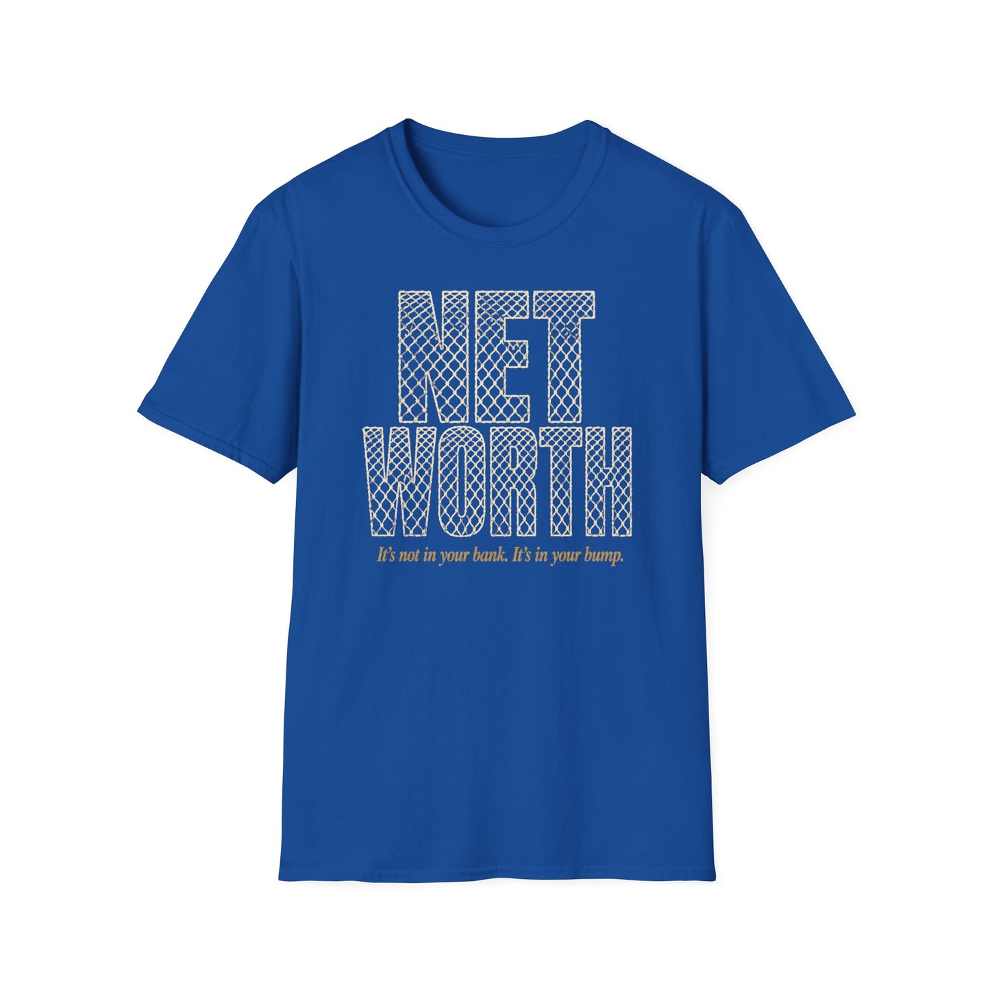 Net worth not in your bank. It's in your bump volleyball T-Shirt