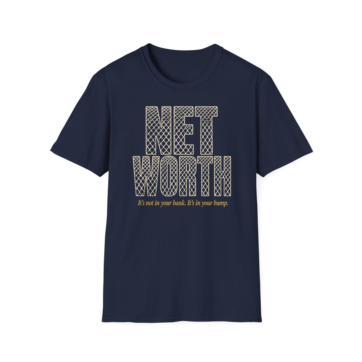 Net worth not in your bank. It's in your bump volleyball T-Shirt